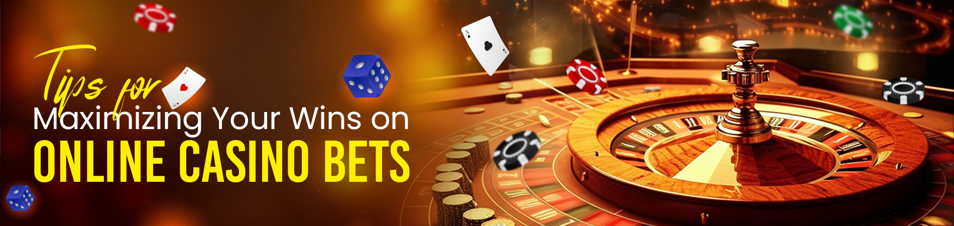 Tips for Maximizing Your Wins on Online Casino Bets